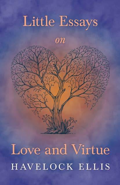 Little Essays on Love and Virtue