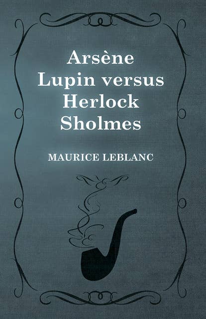 ArsÃ¨ne Lupin versus Herlock Sholmes