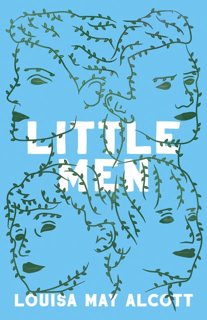 Little Men: Or; Life at Plumfield with Jo's Boys