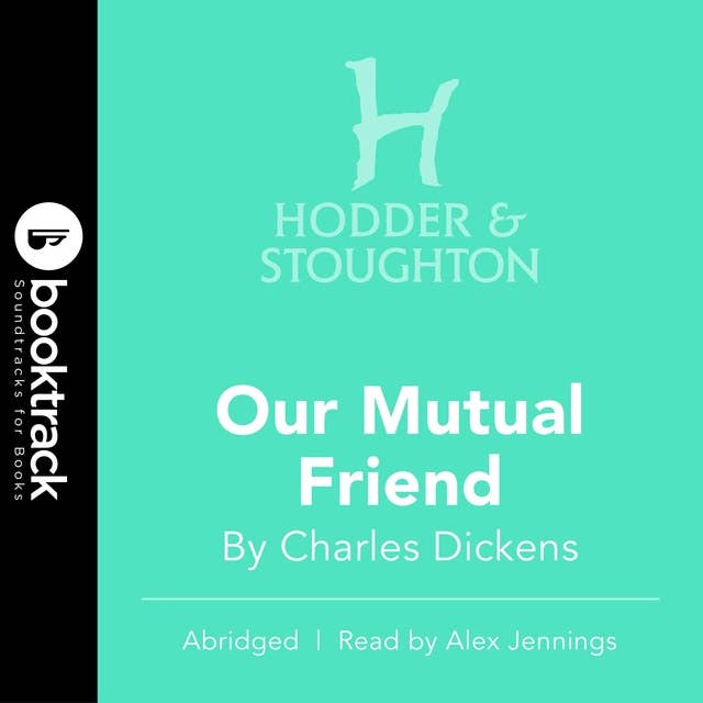 Our Mutual Friend: BOOKTRACK EDITION