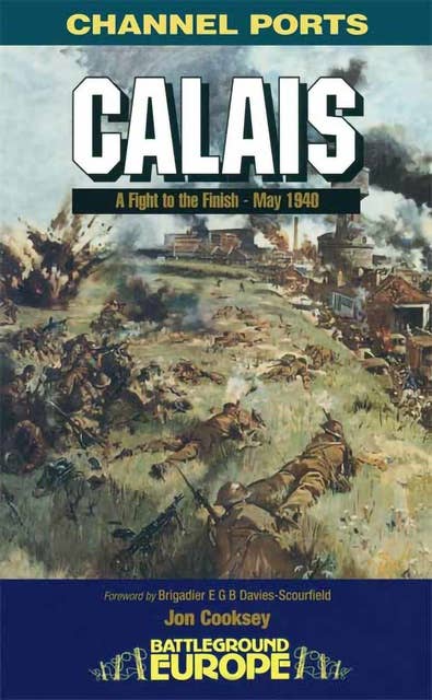 Calais: A Fight to the Finish - May 1940