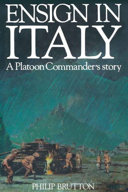 Ensign in Italy: A Platoon Commander's Story
