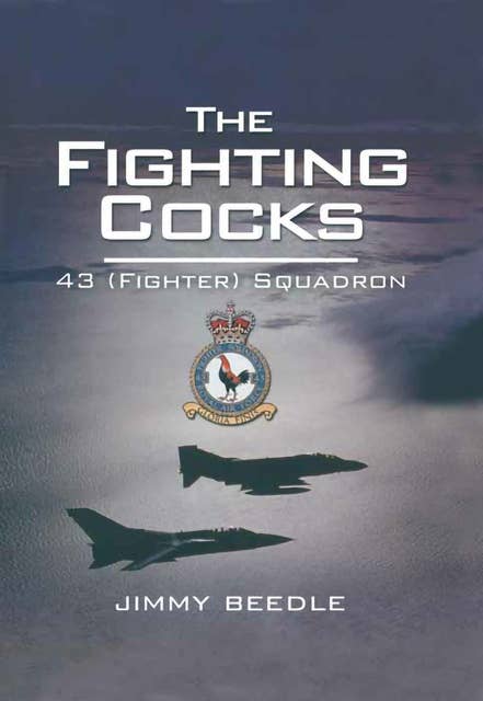 The Fighting Cocks: 43 (Fighter) Squadron