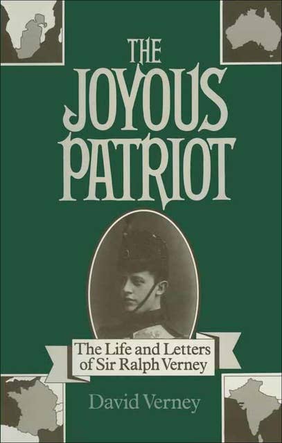 The Joyous Patriot: The Life and Letters of Sir Ralph Verney