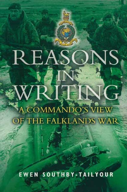 Reasons in Writing: A Commando's View of the Falklands War