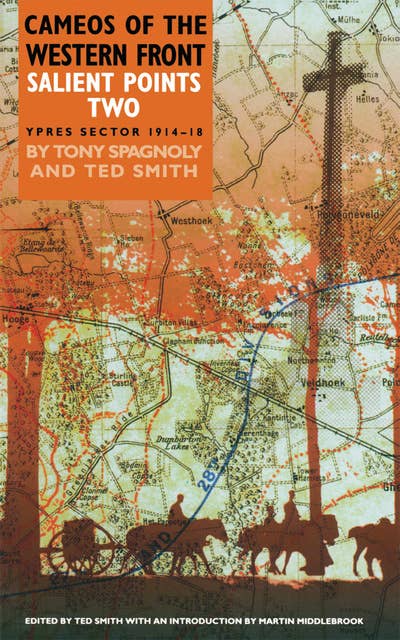 Salient Points Two: Ypres Sector, 1914–18