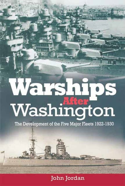 Warships After Washington: The Development of Five Major Fleers, 1922–1930
