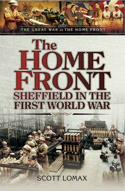 The Home Front: Sheffield in the First World War