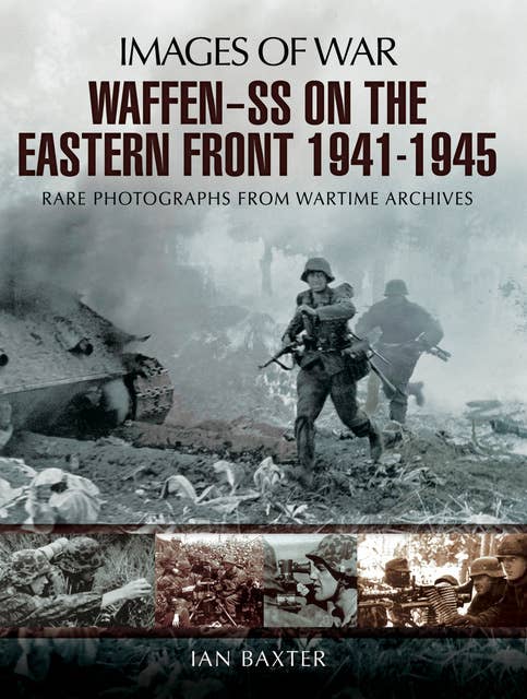 Waffen-SS on the Eastern Front, 1941–1945