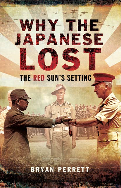Why the Japanese Lost: The Red Sun's Setting