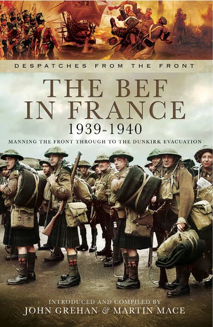 The BEF in France, 1939–1940: Manning the Front Through to the Dunkirk Evacuation