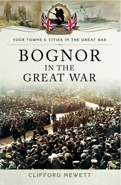 Bognor in the Great War
