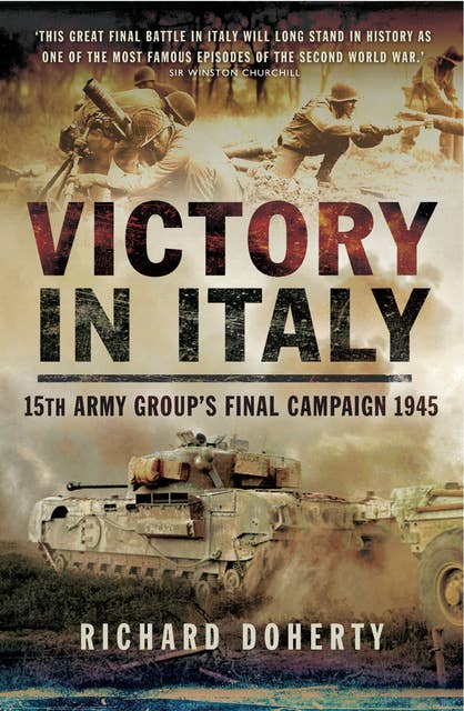 Victory in Italy: 15th Army Group's Final Campaign, 1945