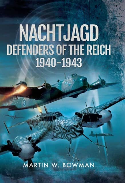 Nachtjagd: Defenders of the Reich, 1940–1943