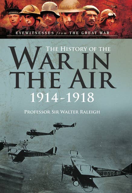 The History of the War in the Air: 1914-1918
