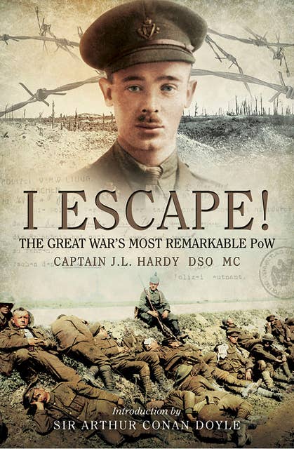 I Escape!: The Great War's Most Remarkable POW 