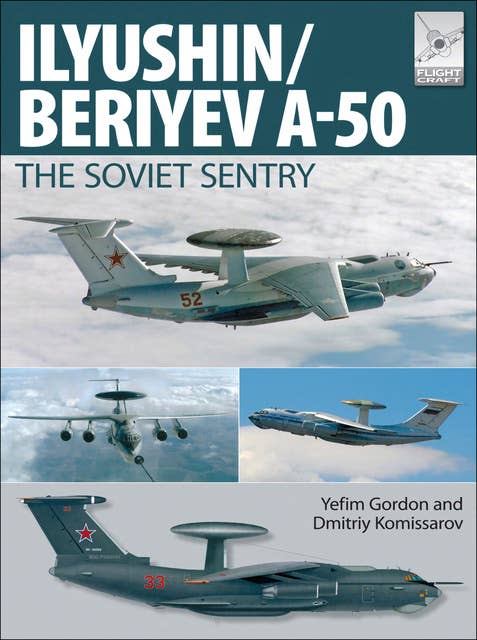 Ilyushin/Beriyev A-50: The 'Soviet Sentry'