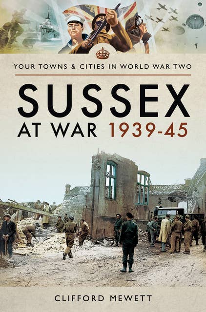 Sussex at War, 1939–45