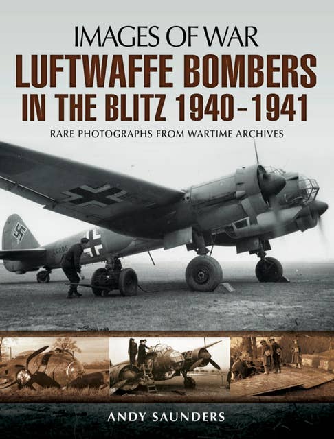 Luftwaffe Bombers in the Blitz, 1940–1941