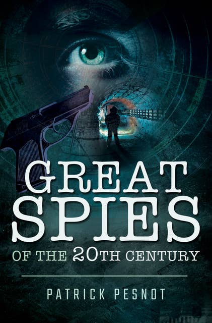 Cover for Great Spies of the 20th Century