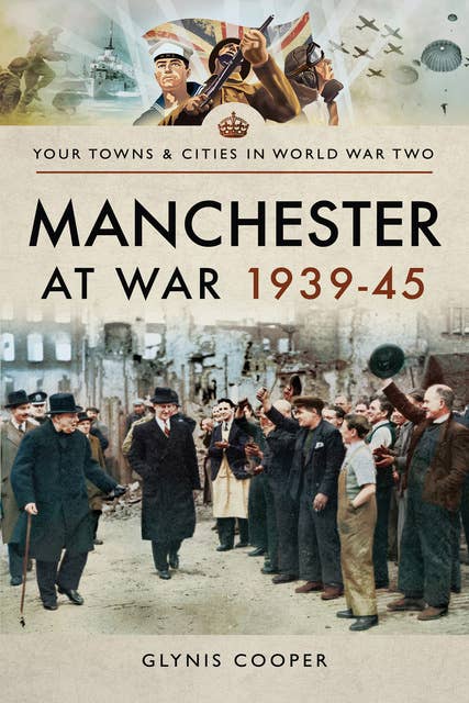 Manchester at War, 1939–45