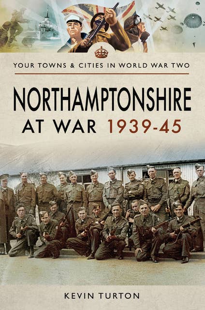 Northamptonshire at War, 1939–45