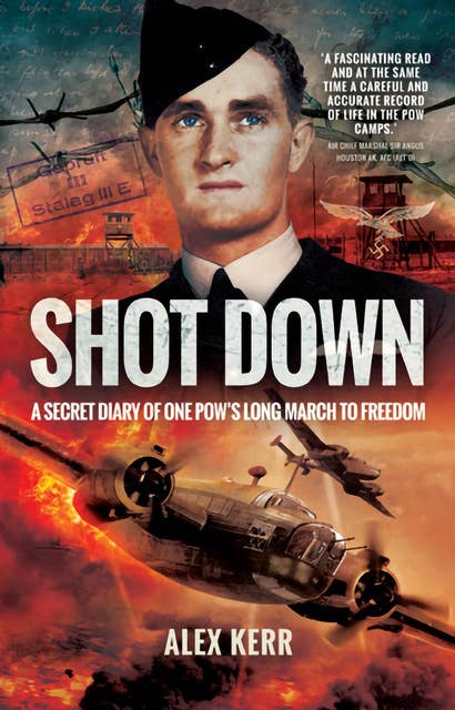 Shot Down: The Secret Diary of One POW's Long March to Freedom