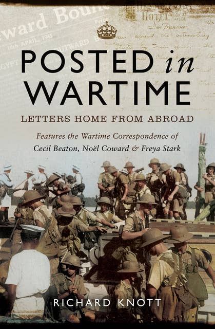 Posted in Wartime: Letters Home From Abroad