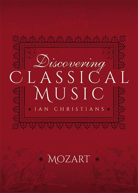 Discovering Classical Music: Mozart