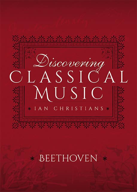 Discovering Classical Music: Beethoven