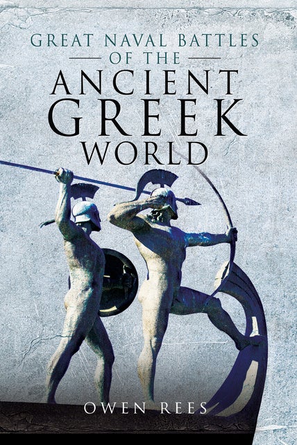 great-naval-battles-of-the-ancient-greek-world-ebook-owen-rees