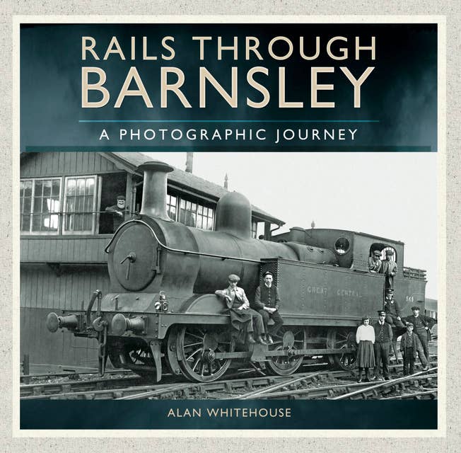 Rails through Barnsley: A Photographic Journey