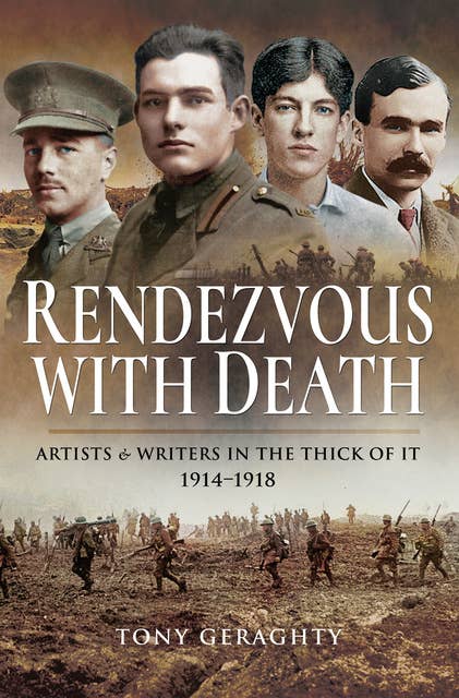 Rendezvous with Death: Artists & Writers in the Thick of It, 1914–1918