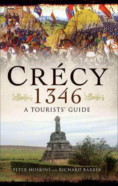 Crécy 1346: A Tourists' Guide
