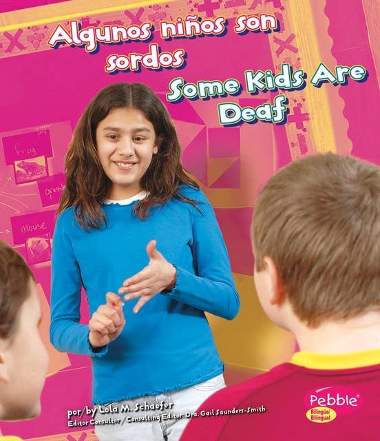 Algunos niños son sordos/Some Kids Are Deaf