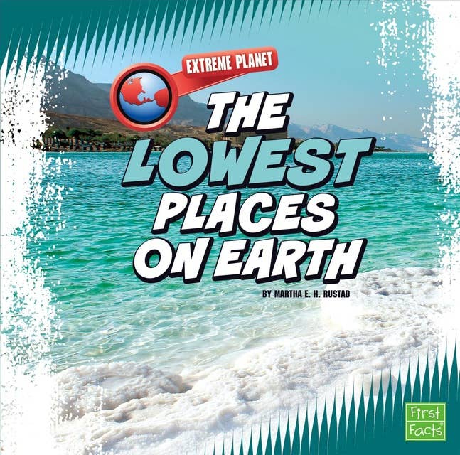 The Lowest Places on Earth