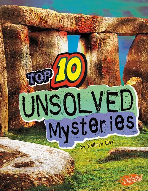 Top 10 Unsolved Mysteries