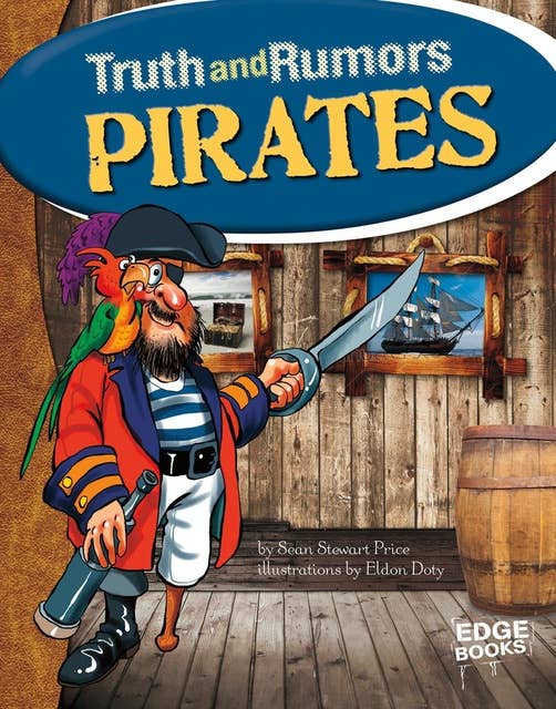 Pirates: Truth and Rumors