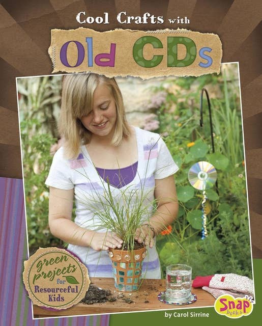 Cool Crafts with Old CDs: Green Projects for Resourceful Kids