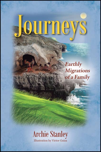 Journeys: Earthly Migrations of a Family