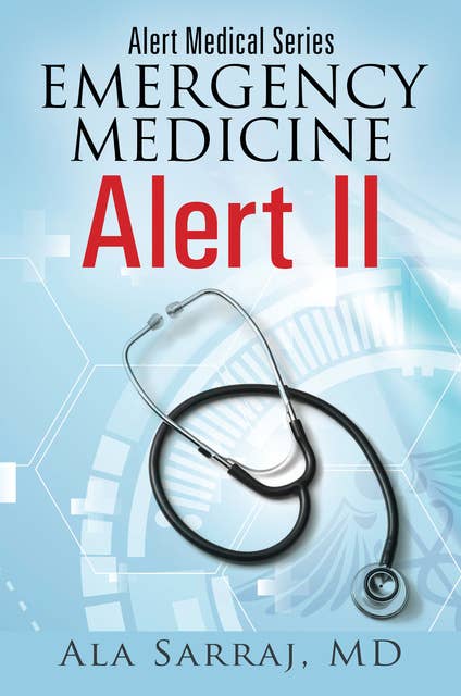 Alert Medical Series: Emergency Medicine Alert II
