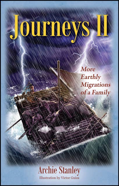 Journeys II: More Earthly Migrations of a Family