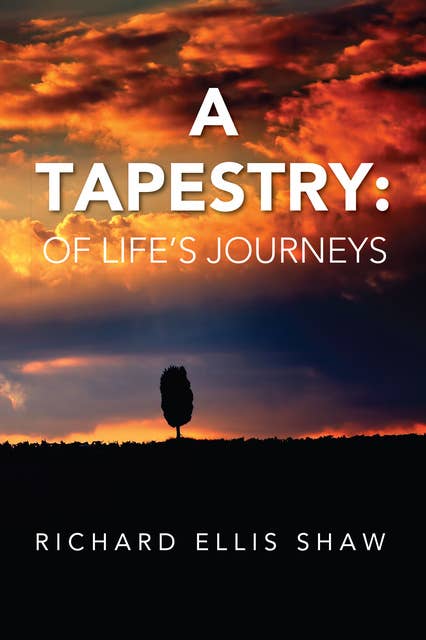 A Tapestry: Of Life's Journeys