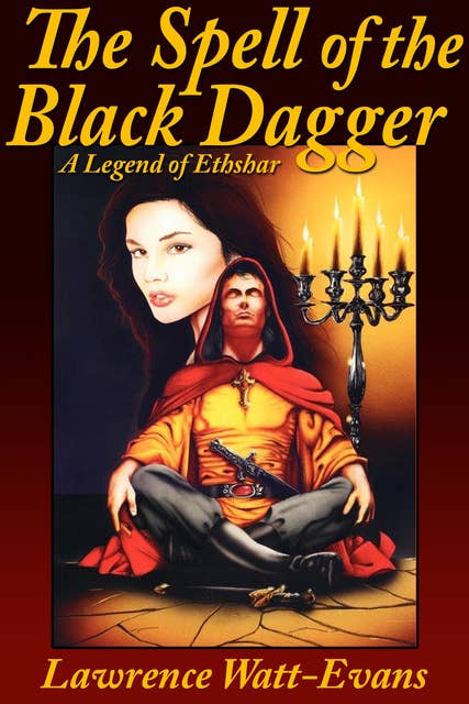 The Spell of the Black Dagger: A Legend of Ethshar