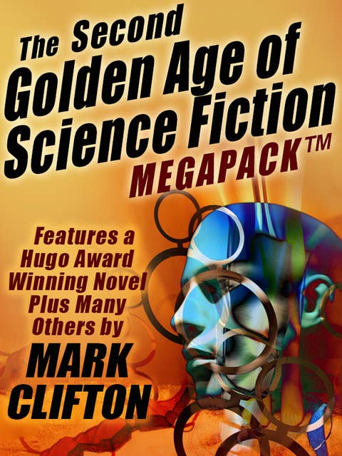 The Second Golden Age of Science Fiction MEGAPACK®: Mark Clifton