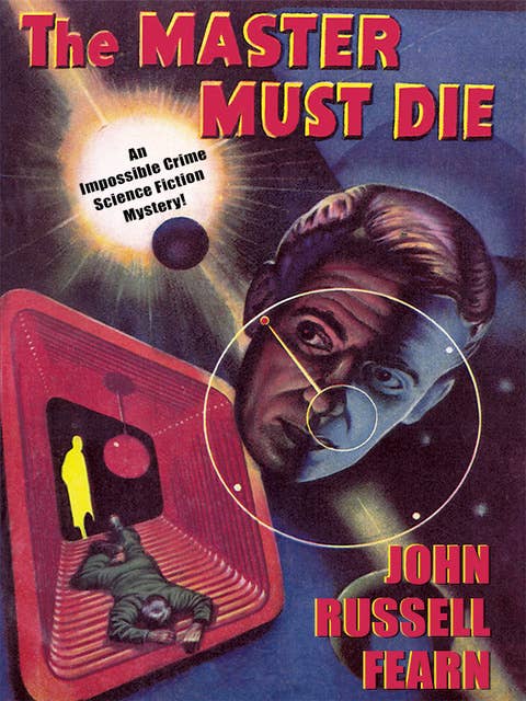 Adam Quirk #1: The Master Must Die: A Science Fiction Detective Story