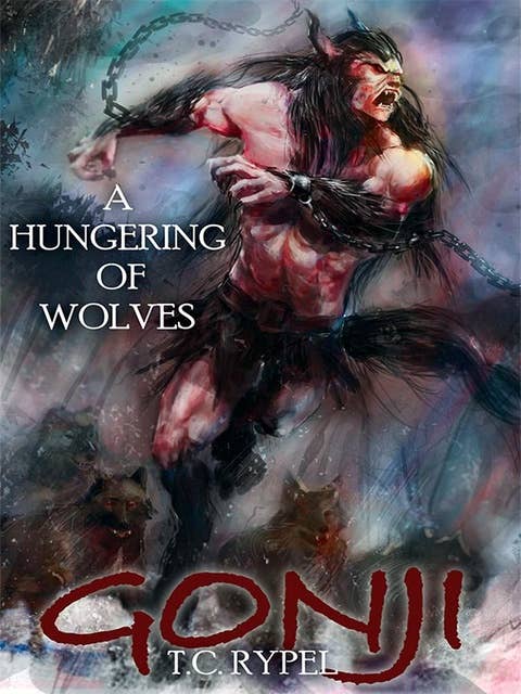Gonji: A Hungering of Wolves