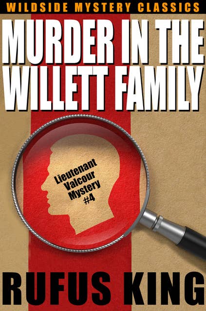 Murder in the Willett Family: A Lt. Valcour Mystery