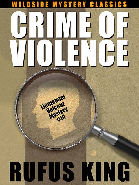 Crime of Violence: A Lt. Valcour Mystery