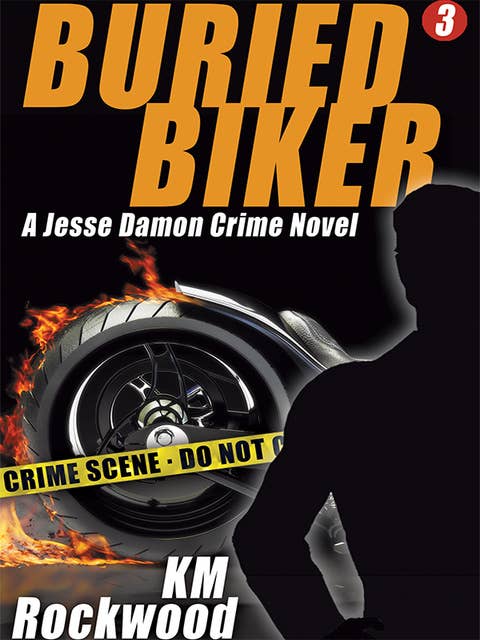 Buried Biker: Jesse Damon Crime Novel #3